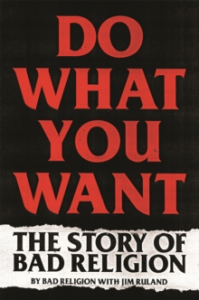 Jim Ruland - Do What You Want. The Story Of Bad Religion i gruppen CDON - Exporterade Artiklar_Manuellt / BØKER_CDON_Exporterade hos Bengans Skivbutik AB (4287809)