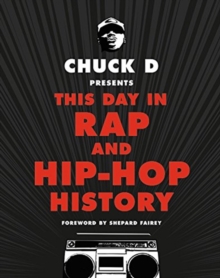 Chuck D Presents. This Day In Rap And Hip-Hop History i gruppen CDON - Exporterade Artiklar_Manuellt / BØKER_CDON_Exporterade hos Bengans Skivbutik AB (4287811)