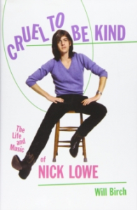 Will Birch - Cruel to Be Kind. The Life And Music Of Nick Lowe i gruppen CDON - Exporterade Artiklar_Manuellt / BØKER_CDON_Exporterade hos Bengans Skivbutik AB (4287823)