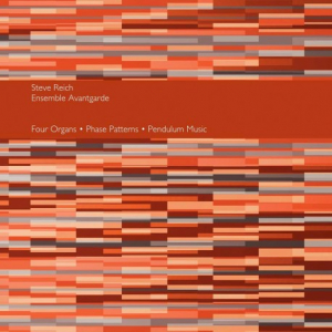 Steve Reich & Ensemble Avantgarde - Four Organs / Phase Patterns / Pendulum Music i gruppen VINYL / Klassisk hos Bengans Skivbutik AB (4287875)