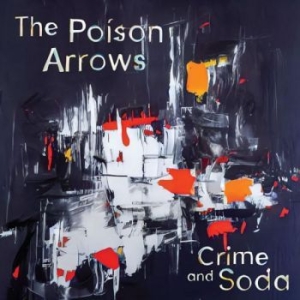 Poison Arrows The - Crime And Soda (Silver Vinyl) i gruppen VI TIPSER / Julegavetips Vinyl hos Bengans Skivbutik AB (4288000)