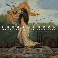 Moon Imogen - When They Start Rebelling i gruppen CD / Jazz hos Bengans Skivbutik AB (4288083)