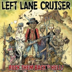 Left Lane Cruiser - Rock Them Back To Hell i gruppen VINYL / Pop-Rock hos Bengans Skivbutik AB (4288933)