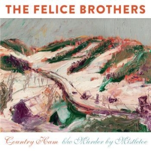 Felice Brothers The - Country Ham i gruppen VINYL / Pop-Rock hos Bengans Skivbutik AB (4289067)