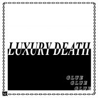 Luxury Death - Glue Ep i gruppen VINYL hos Bengans Skivbutik AB (4289350)