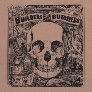 Builders And The Butchers The - The Builders And The Butchers (Indi i gruppen VINYL / Pop-Rock hos Bengans Skivbutik AB (4289554)