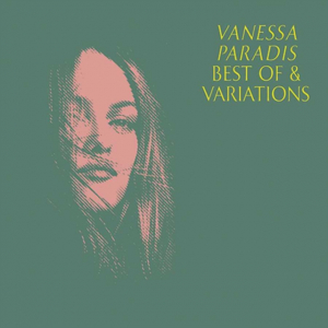 Vanessa Paradis - Best of & Variations (2CD) Import i gruppen VI TIPSER / Bengans Personal tipser / Franske Favoritter hos Bengans Skivbutik AB (4289833)