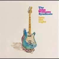 John Williams Syndicate The - Into The Light i gruppen CD hos Bengans Skivbutik AB (4290581)