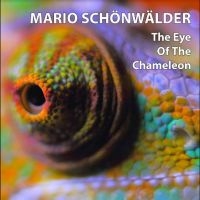 Schönwälder Mario - The Eye Of The Chameleon i gruppen VI TIPSER / Julegavetips CD hos Bengans Skivbutik AB (4290582)