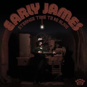 Early James - Strange Time To Be Alive i gruppen CD / Pop-Rock hos Bengans Skivbutik AB (4290641)