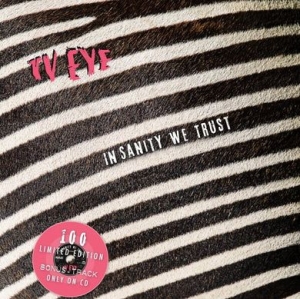 Tv Eye - In Sanity We Trust i gruppen CD / Pop-Rock hos Bengans Skivbutik AB (4291012)