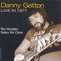 Gatton Danny - Danny Gatton Live In 1977 - The Hum i gruppen CD / Pop-Rock hos Bengans Skivbutik AB (4291033)