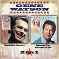 Watson Gene - Because You Believed In Me/Beautifu i gruppen CD / Country hos Bengans Skivbutik AB (4291121)