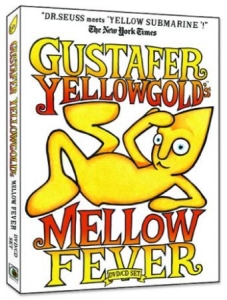 Gustafer Yellowgold - Gustafer Yellowgold's Mellow Fever i gruppen Musikkk-DVD & Bluray hos Bengans Skivbutik AB (4291274)