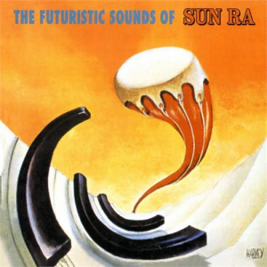 Sun Ra - The Futuristic Sounds Of Sun Ra i gruppen VI TIPSER / Fredagsutgivelser / Fredag den 8:e Mars 2024 hos Bengans Skivbutik AB (4292969)