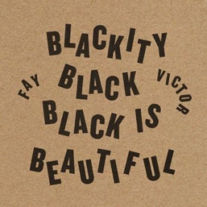 Victor Fay - Blackity Black Black Is Beautiful i gruppen VI TIPSER / Julegavetips CD hos Bengans Skivbutik AB (4293354)