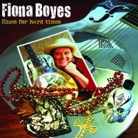 Boyes Fiona - Blues For Hard Times i gruppen CD / Blues,Jazz hos Bengans Skivbutik AB (4293631)