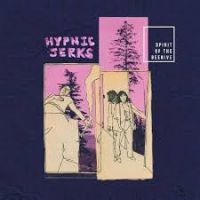 Spirit Of The Beehive - Hypnic Jerks i gruppen CD / Pop-Rock hos Bengans Skivbutik AB (4293754)