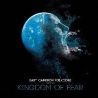 East Cameron Folkcore - Kingdom Of Fear i gruppen VI TIPSER / Julegavetips CD hos Bengans Skivbutik AB (4293871)