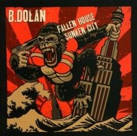 B. Dolan - Fallen House Sunken City i gruppen CD / Hip Hop-Rap,Pop-Rock hos Bengans Skivbutik AB (4293895)