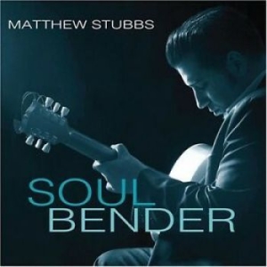 Stubbs Matthew - Soul Bender i gruppen VI TIPSER / Julegavetips CD hos Bengans Skivbutik AB (4295213)