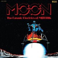 Motrik - Moon: The Cosmic Electrics Of Motri i gruppen CD / Pop-Rock hos Bengans Skivbutik AB (4295411)