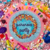 Frances Forever - Paranoia Party Ep i gruppen VI TIPSER / Julegavetips CD hos Bengans Skivbutik AB (4295445)