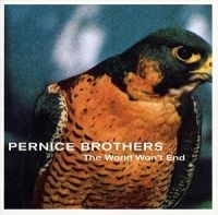 Pernice Brothers - The World Won't End i gruppen CD hos Bengans Skivbutik AB (4296056)