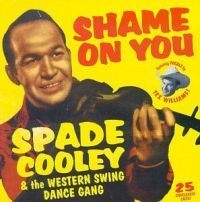 Spade Cooley - Shame On You: Western Swing Dance G i gruppen CD / Country hos Bengans Skivbutik AB (4296120)