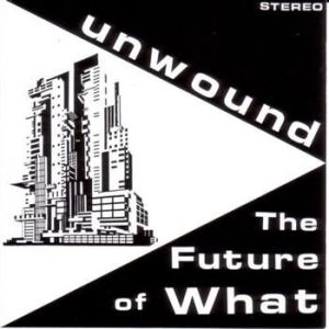 Unwound - The Future Of What i gruppen CD / Pop-Rock hos Bengans Skivbutik AB (4296128)