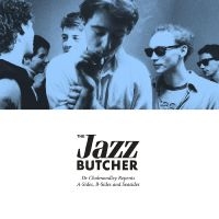 Jazz Butcher The - Dr Cholmondley Repents: A-Sides, B- i gruppen CD hos Bengans Skivbutik AB (4296144)