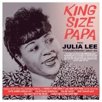 Lee Julia - King Size Papa - The Julia Lee Coll i gruppen CD / Jazz,Pop-Rock,RnB-Soul hos Bengans Skivbutik AB (4296165)