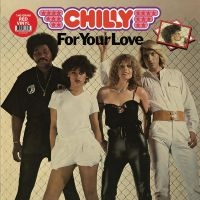 Chilly - For Your Love i gruppen VINYL / Pop-Rock hos Bengans Skivbutik AB (4296401)