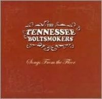 Tennessee Boltsmokers The - Songs From The Floor i gruppen CD / Svensk FolkeMusikkk hos Bengans Skivbutik AB (4297246)