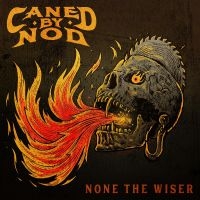 Caned By Nod - None The Wiser i gruppen CD / Metal hos Bengans Skivbutik AB (4298372)