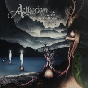 Aetherian - The Untamed Wilderness i gruppen CD / Metal hos Bengans Skivbutik AB (4298386)