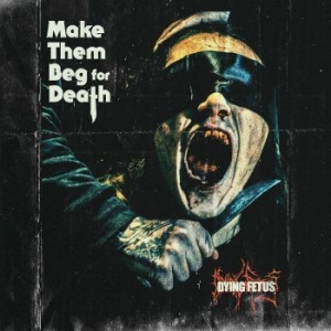 Dying Fetus - Make Them Beg For Death (Sea Blue V i gruppen VINYL / Metal hos Bengans Skivbutik AB (4298519)