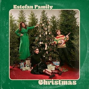 Gloria Estefan Emily Estefan & Sasha Estefan-Copp - Estefan Family Christmas i gruppen VI TIPSER / Bengans Personal tipser / Santa Claes Juleplater 2022 hos Bengans Skivbutik AB (4299794)