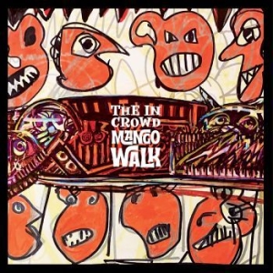 In Crowd The - Mango Walk i gruppen CD / Reggae hos Bengans Skivbutik AB (4299888)