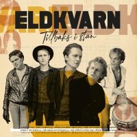 Eldkvarn - Tillbaks I Stan i gruppen CD / Best Of,Pop-Rock,Svensk Musikkk hos Bengans Skivbutik AB (4299938)