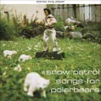 Snow Patrol - Songs For Polarbears i gruppen VI TIPSER / Julegavetips Vinyl hos Bengans Skivbutik AB (4300008)