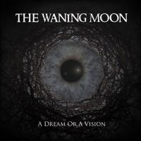 Waning Moon The - A Dream Or A Vision i gruppen VINYL / Metal hos Bengans Skivbutik AB (4300126)