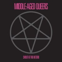 Middle-Aged Queers - Shout At The Hetero i gruppen VINYL / Metal hos Bengans Skivbutik AB (4300163)