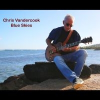 Vandercook Chris - Blue Skies i gruppen CD / Blues,Jazz hos Bengans Skivbutik AB (4300182)