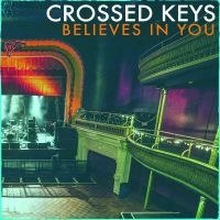 Crossed Keys - Believes In You i gruppen CD / Metal hos Bengans Skivbutik AB (4300183)