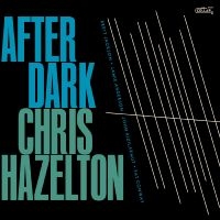 Hazelton Chris - After Dark i gruppen CD / Jazz hos Bengans Skivbutik AB (4300190)