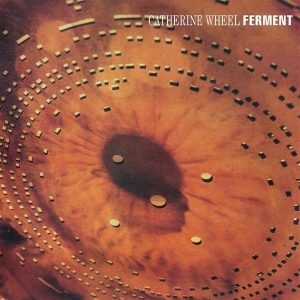 Catherine Wheel - Ferment i gruppen VINYL / Pop-Rock hos Bengans Skivbutik AB (4300350)