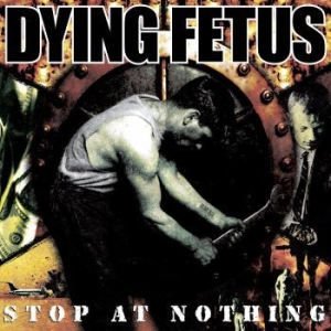 Dying Fetus - Stop At Nothing (Blood Red Cloudy E i gruppen VINYL / Metal hos Bengans Skivbutik AB (4300714)