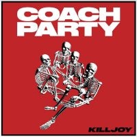 Coach Party - Killjoy i gruppen CD / Pop-Rock hos Bengans Skivbutik AB (4300742)