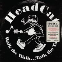 Headcat - Walk The Walk... Talk The Talk i gruppen VI TIPSER / Julegavetips CD hos Bengans Skivbutik AB (4300821)